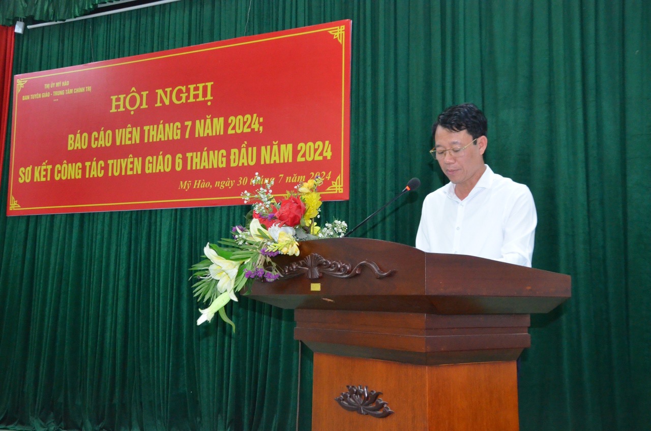   Hội nghị báo cáo viên tháng 7/2024 và sơ kết công tác tuyên giáo 6 tháng đầu năm 2024